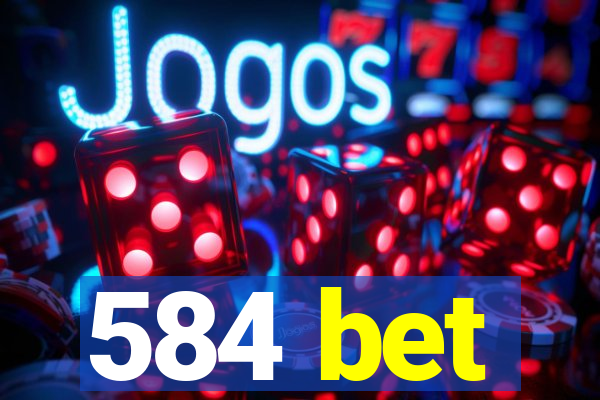 584 bet